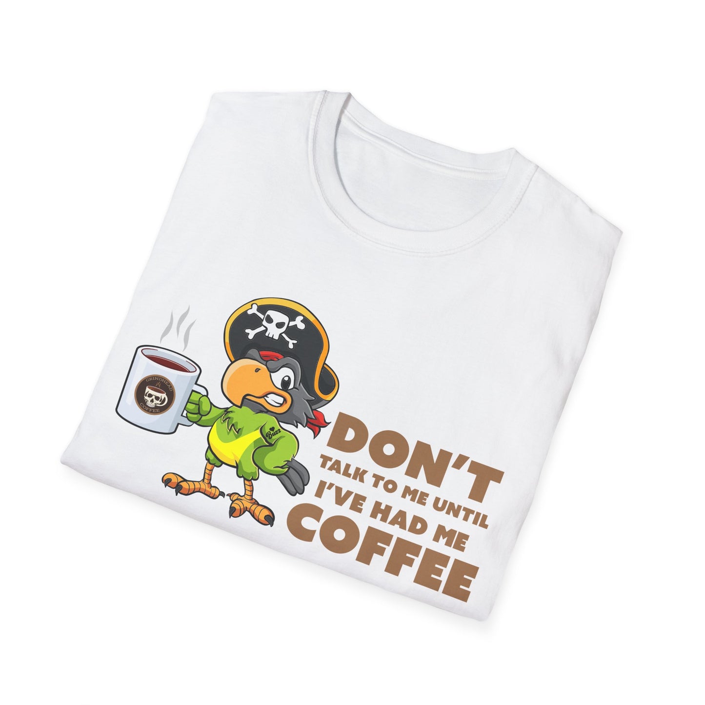 Don't Talk to Me Until I've Had My Coffee tshirt