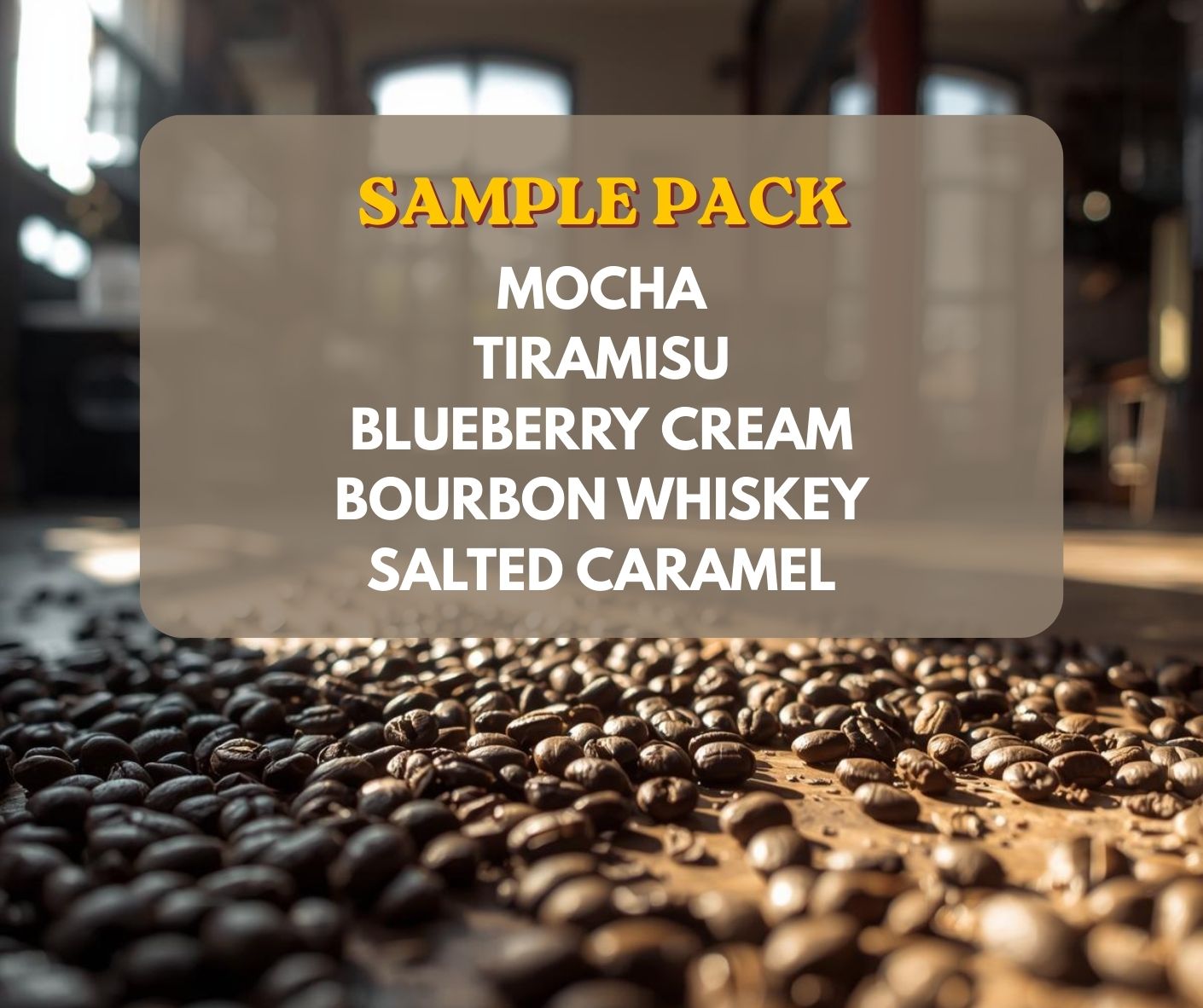 Coffee Sampler - 5 Bags of Coffee Samples 1/2 lb - Mocha, Tiramisu, Blueberry Cream, Bourbon Whiskey, Salted Caramel